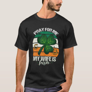 Bid voor mij Mijn vrouw is Iers - Ierland Husband  T-shirt