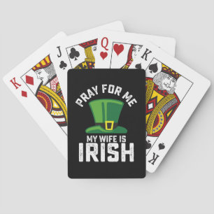 Bid voor mij, mijn vrouw is Iers St Patrick's Day Pokerkaarten