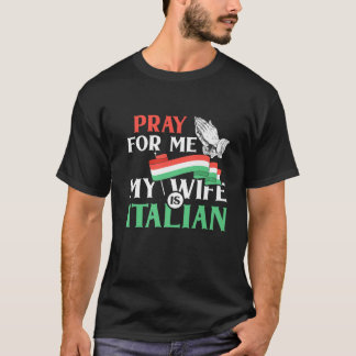 Bid voor mij Mijn vrouw is Italiaans grappig Gezeg T-shirt