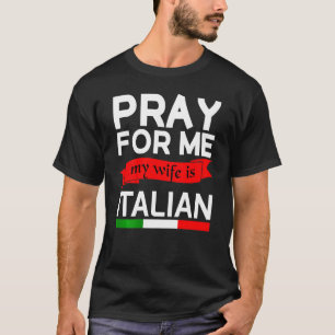Bid voor mij mijn vrouw is Italiaans T-shirt