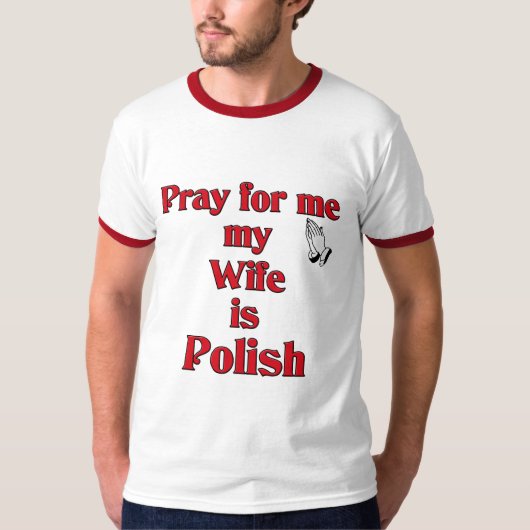 Bid voor mij mijn vrouw is Pools T-shirt (Voorkant)