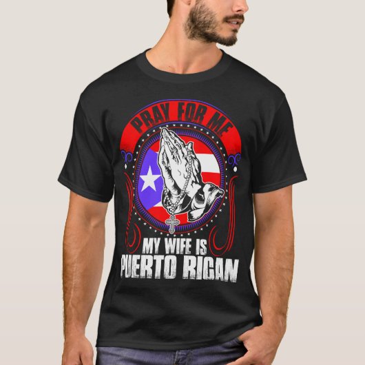Bid voor mij mijn vrouw is Puerto Ricaanse shirt (Voorkant)