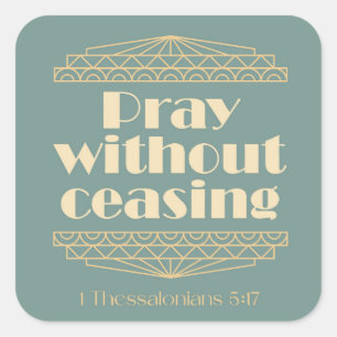 Bid zonder te stoppen 1 Thessalonicenzen 5:17 Vierkante Sticker