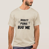 Bidden Mantis Insect Puns Bug Me Grappige Pun grap T-shirt (Voorkant)