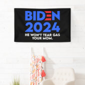 Biden 2024 Hij laat je moeder geen gas scheuren Spandoek (Insitu)