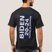BIDEN 20-24 JAAR IN DE GEVANGENIS T-SHIRT (Achterkant)