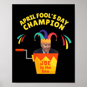 Biden April Fool’s Day Champ Politieke Humor Pro T Poster