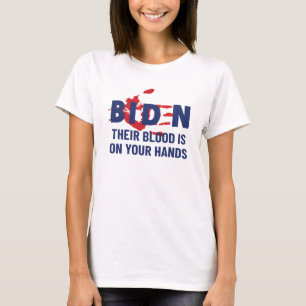 Biden bloederige handen hun bloed in je handen t-shirt