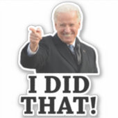 Biden, dat heb ik gedaan. sticker (Voorkant)