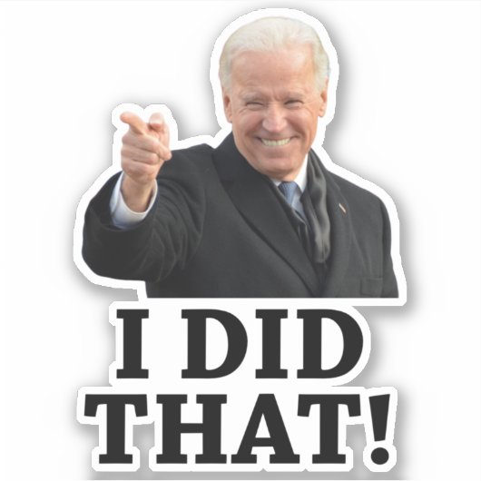 Biden, dat heb ik gedaan. sticker (Voorkant)