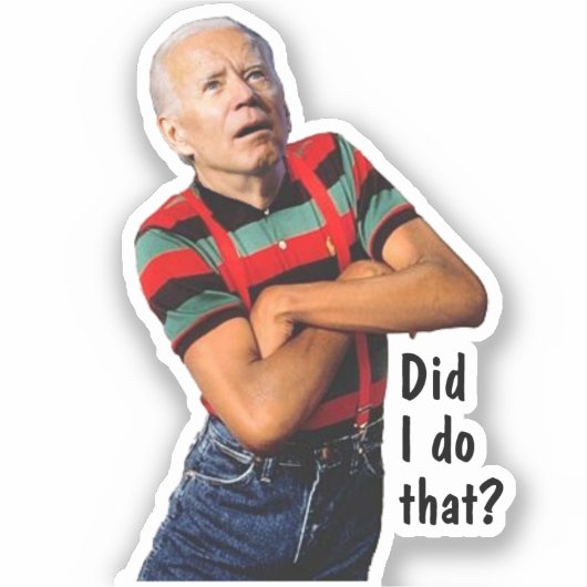 Biden Did I do that? Sticker (Voorkant)