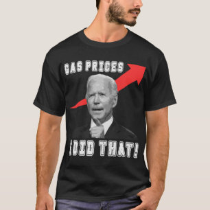 Biden-gasprijzen Bidenflatie Meme Hoge gasprijzen T-shirt