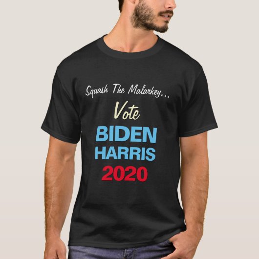 BIDEN HARRIS 2020 Squash the Malarkey Funny T-shirt (Voorkant)