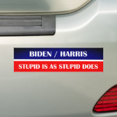 Biden Harris Stupid is net als Stupid doet! Bumpersticker (Op auto)