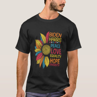 Biden Harris Vrede Liefde Gelijkheid Hoop Diversit T-shirt