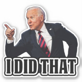 Biden I Deed Die grappige anti Biden Pro troef Sticker