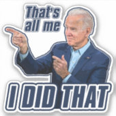 Biden I Deed Die grappige anti Biden troef 2024 Sticker (Voorkant)