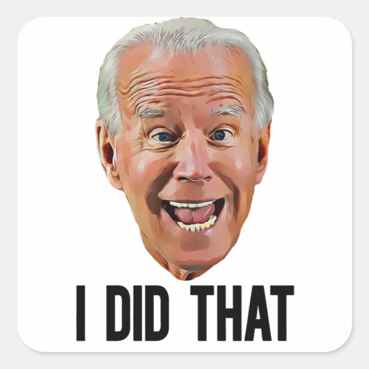 BIDEN IK HEB DIE CRAZY FACE Square Stickers GEDAAN (Voorkant)