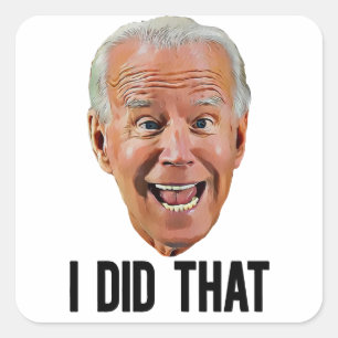 BIDEN IK HEB DIE CRAZY FACE Square Stickers GEDAAN