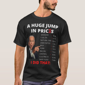 Biden Inflation - Joe Biden US Crisis ik deed dat  T-shirt