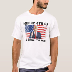 Biden Merry 4Th Of You Know T-shirt