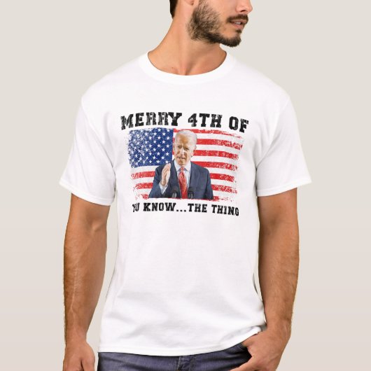 Biden Merry 4Th Of You Know T-shirt (Voorkant)