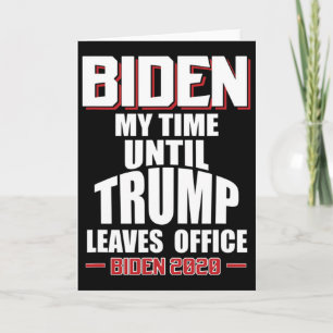 Biden Mijn Tijd Tot Trump Kantoor Verlaten Grappig Kaart