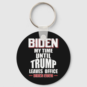Biden Mijn Tijd Tot Trump Kantoor Verlaten Grappig Sleutelhanger
