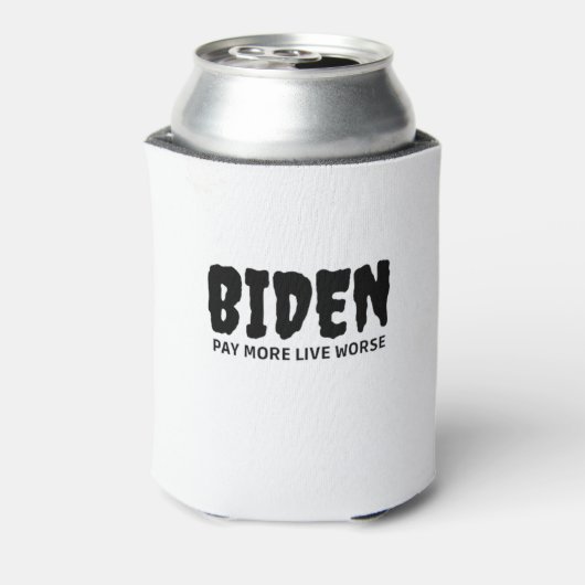 Biden Pay More Live Worse Blikjeskoeler (Blikje Achterkant)