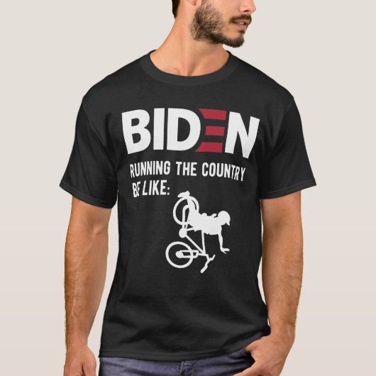 Biden Runing the Country, Anti-Biden meme T-shirt (Voorkant)