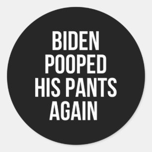Biden Scheet in Zijn Broek Weer - Grappige Anti Jo Ronde Sticker