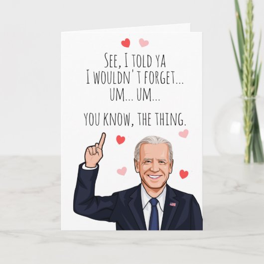 Biden Valentine - Ik zei toch dat ik het niet zou  Kaart (Voorkant)