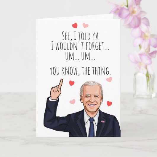 Biden Valentine - Ik zei toch dat ik het niet zou  Kaart (Orchidee)