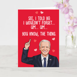 Biden Valentine - Ik zei toch dat ik het niet zou  Kaart
