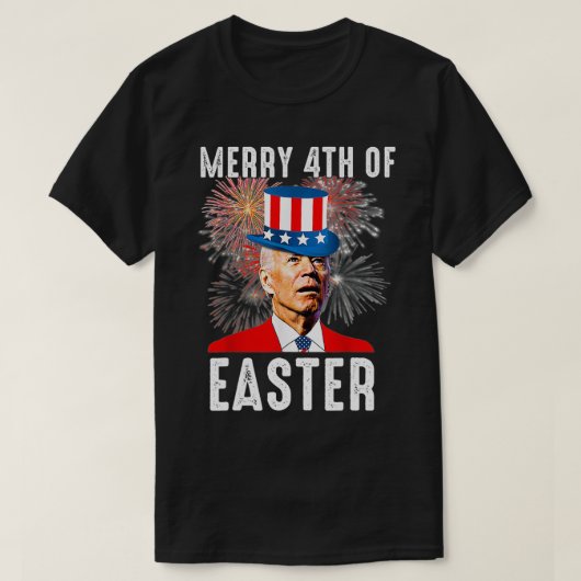 Biden verwarde grappige vierde vrolijkheid die je  t-shirt (Design voorkant)