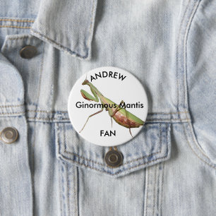 bidsprinkhaan, Ginormus Mantis Ronde Button 7,6 Cm