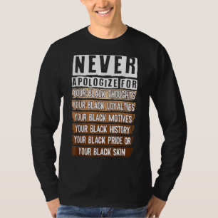 Bied nooit excuses aan voor de zwarte geschiedenis t-shirt
