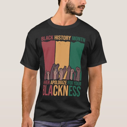 Bied nooit excuses aan voor de zwarte geschiedenis t-shirt (Voorkant)