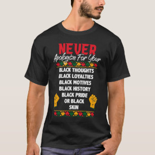 Bied nooit excuses aan voor de zwarte geschiedenis t-shirt