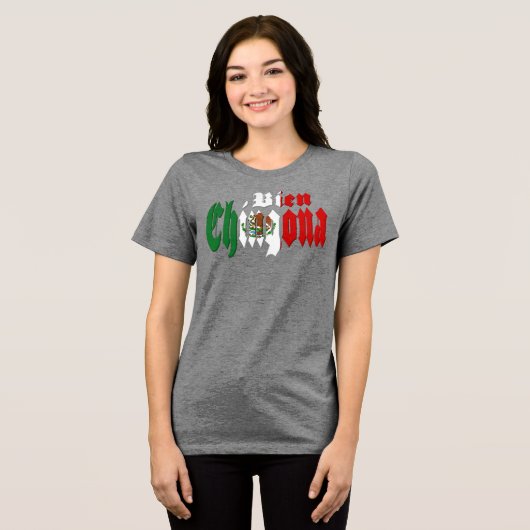 Bien Chingona Mexicaanse vlag Tri-Blend Shirt (Voorkant volledig)