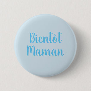 Bientot Maman nieuwe babyjongen Cute French Butt Ronde Button 5,7 Cm