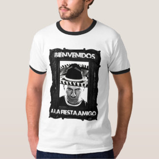 Bienvenidos A La Fiesta Amigo T-shirt