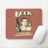 Bier: Alleen reden waarom ik vanmiddag wakker werd Muismat (Met muis)