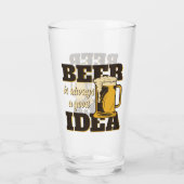 Bier altijd een goed idee grappig glas (Achterkant)