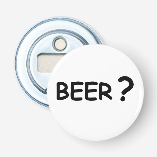 Bier? Bierliefhebbers ontwerpen Button Flesopener (Voorkant)