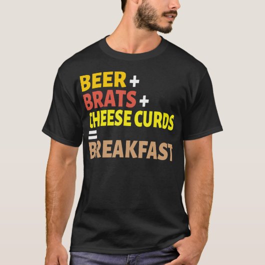 Bier Brats Kaas Curds Ontbijt Wisconsin T-shirt (Voorkant)