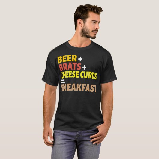 Bier Brats Kaas Curds Ontbijt Wisconsin T-shirt (Voorkant volledig)