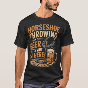 Bier Daarom Hoefijzer Spel Ringer Hoefijzer T-shirt