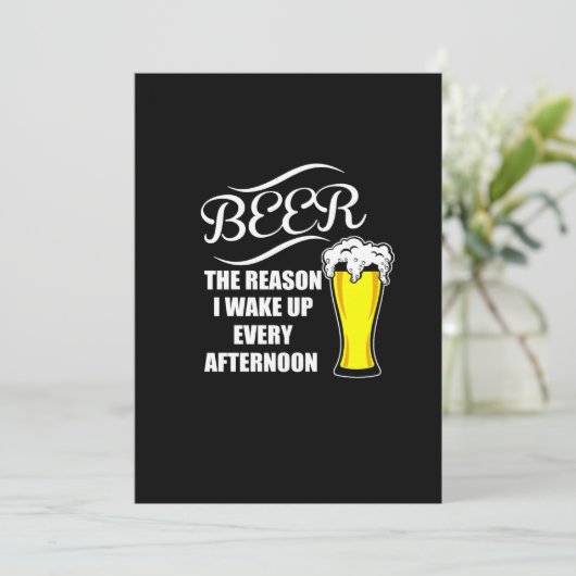 bier de reden dat ik elke middag wakker word kaart (Staand voorkant)