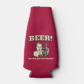 Bier: Drink alles wat ze willen maken Flesjeskoeler (Voorkant)